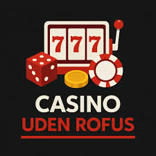 Bedste Casino Sider uden ROFUS - Spillere Guide Bedste Casino Sider uden ROFUS - Spillere Guide