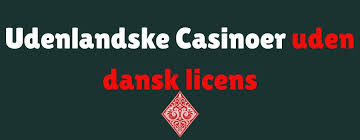 Oplev fordelene ved online casino uden dansk licens Oplev fordelene ved online casino uden dansk licens