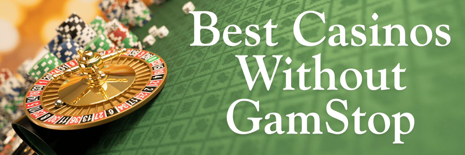 Best Non GamStop Casinos in the UK -1522043526 Best Non GamStop Casinos in the UK -1522043526