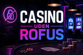 Casino uden ROFUS i Danmark - Få det bedste ud af dit spil Casino uden ROFUS i Danmark - Få det bedste ud af dit spil