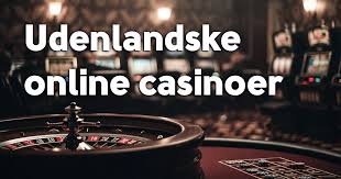 Gode Udenlandske Casinoer En Guide til Spil uden Grænser Gode Udenlandske Casinoer En Guide til Spil uden Grænser